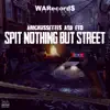 Stream & download Spit Nothing But Street - Single