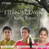 Eternal Classics - Young Voices album lyrics, reviews, download