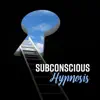 Subconscious Hypnosis: Healing Frequencies for Deep Regeneration, Eliminate Stress, Self Healing & Improvement album lyrics, reviews, download