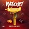 Ratchet (feat. Tray Pizzy) - Cortez lyrics