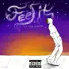 Feel It (feat. Mick Jenkins) - Single album lyrics, reviews, download