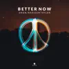 Better Now - Single album lyrics, reviews, download