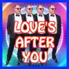 Love's After You album lyrics, reviews, download