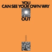 You Can See Your Own Way Out artwork