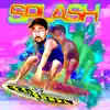 Splash! - Single album lyrics, reviews, download