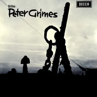 Britten: Peter Grimes by Benjamin Britten, Sir Peter Pears, Orchestra of the Royal Opera House, Covent Garden & Claire Watson album reviews, ratings, credits