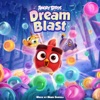 Angry Birds Dream Blast (Original Game Soundtrack) - EP