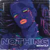 Stream & download Nothing - Single