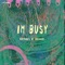 Solar Flare (feat. 77th Man) - I'm.Busy lyrics
