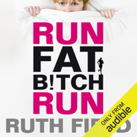 Ruth Field - Run Fat Bitch Run (Unabridged) artwork