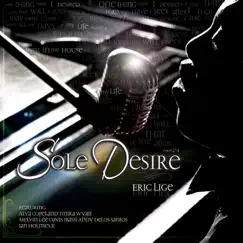 Sole Desire by Eric Lige album reviews, ratings, credits