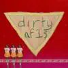 Dirty AF1s - Single album lyrics, reviews, download