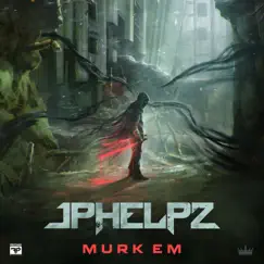 Murk Em - EP by Jphelpz album reviews, ratings, credits
