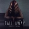 Fall Away - Akazi lyrics