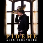 Alex Fernández - Pídeme