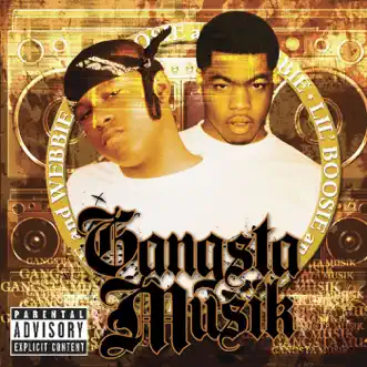 Gangsta Musik by Lil Boosie & Webbie album reviews, ratings, credits