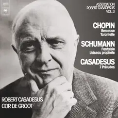 Schumann: Fantasia - Chopin: Berceuse - Casadesus: 7 Préludes for Piano by Robert Casadesus & Cor de Groot album reviews, ratings, credits
