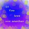 If You Love One Another - The 6th Day song lyrics