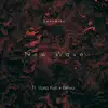 New Wave (feat. LuvKari & Behvo) - Single album lyrics, reviews, download