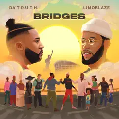 Bridges by Da' T.R.U.T.H. & Limoblaze album reviews, ratings, credits