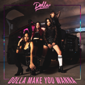 Dolla Make You Wanna - DOLLA