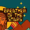 Breather of the Stars - Single album lyrics, reviews, download