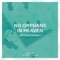 No Orphans In Heaven (Let It Be So On Earth) [feat. Meredith Andrews] - Single
