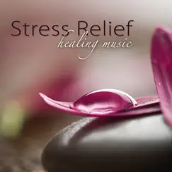 Stress Relief Healing Music – Amazing Peaceful Songs for Deep Relaxation, Restorative Yoga & Sleep by Healing Music Spirit album reviews, ratings, credits