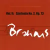 Brahms: Simfonia No. 2, Op. 73 (Vol. II) album lyrics, reviews, download