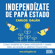 Carlos Galán - Independizate de Papa Estado