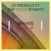 Stream & download Never Give Up (feat. The Space Knights)