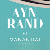 El manantial (Unabridged) - Ayn Rand & Veronica Puertollano López - translator