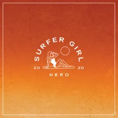 Hero - Single by Surfer Girl album reviews, ratings, credits