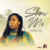 Chiney KiKi - Show Me