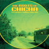 The Roots of Chicha - Various Artists