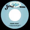 Frank Frost - Ride with Your Daddy Tonight