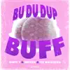 Bu Du Dup Buff - Single album lyrics, reviews, download