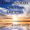 Contemporary Christian Favorites: Acoustic Guitar album lyrics, reviews, download