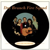 Dry Branch Fire Squad - A Mother's Last Words To Her Daughter