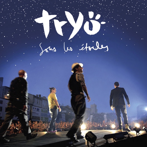 Sous les étoiles (Live) - Tryo