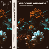 Love Lights the Underground - Groove Armada