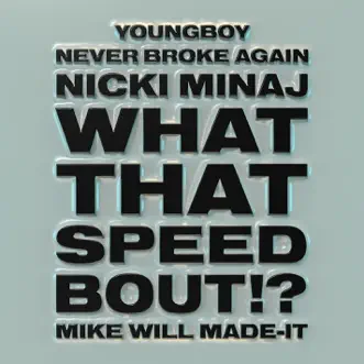 What That Speed Bout!? by Mike WiLL Made-It, Nicki Minaj & YoungBoy Never Broke Again song reviws