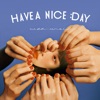 Waa Wei - HAVE A NICE DAY