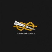 Nothing Can Separate (Single Edit) artwork