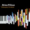 Brian Wilson Reimagines Gershwin album lyrics, reviews, download