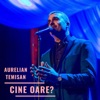 Cine Oare? - Single