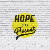 Hope Is Ever Present artwork
