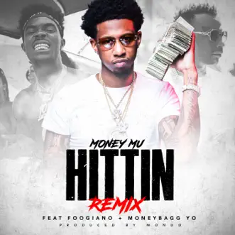 Hittin' (Remix) [feat. Moneybagg Yo & Foogiano] by Money Mu song reviws