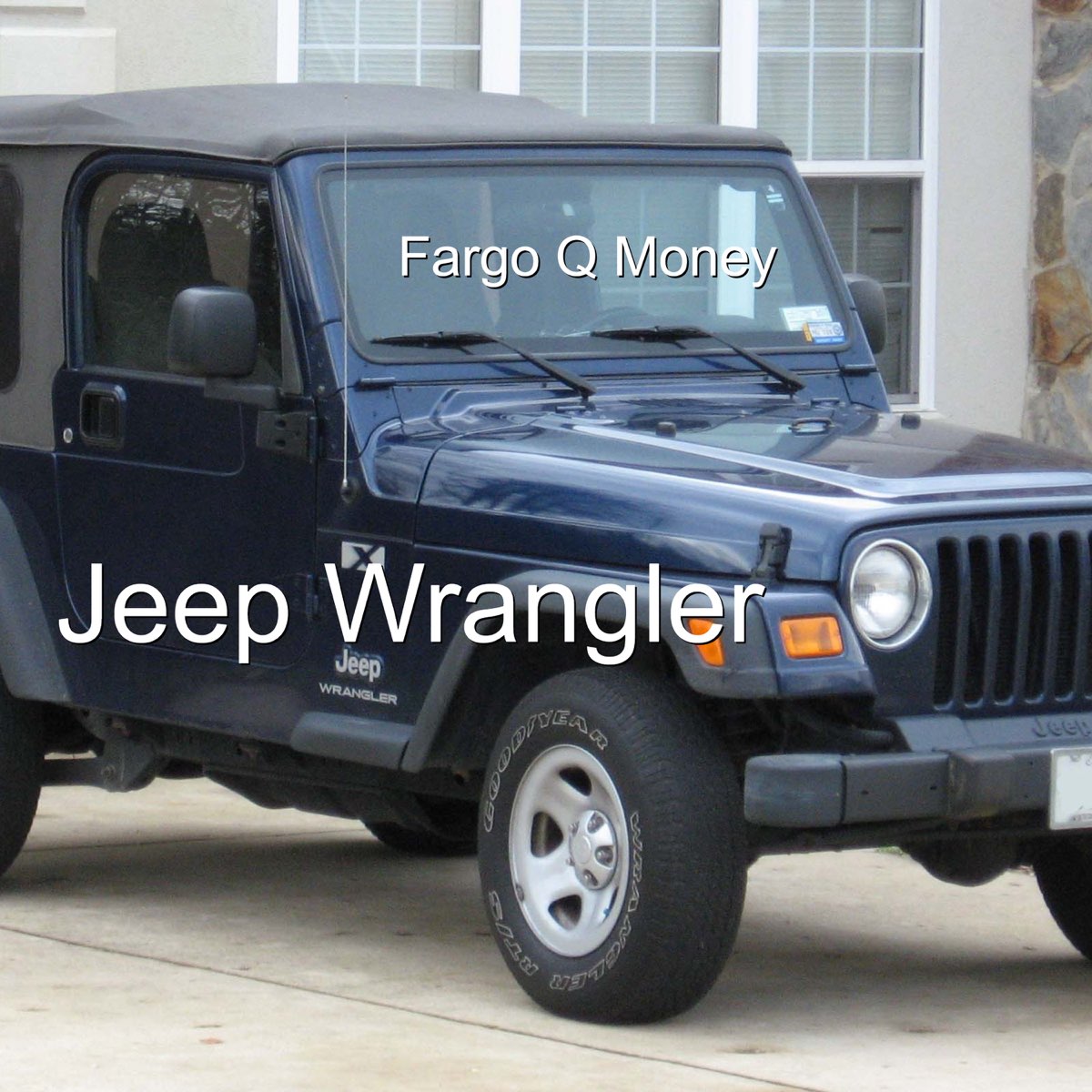 Jeep Wrangler - Single by Fargo Q Money on Apple Music