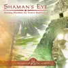 Shaman's Eye album lyrics, reviews, download